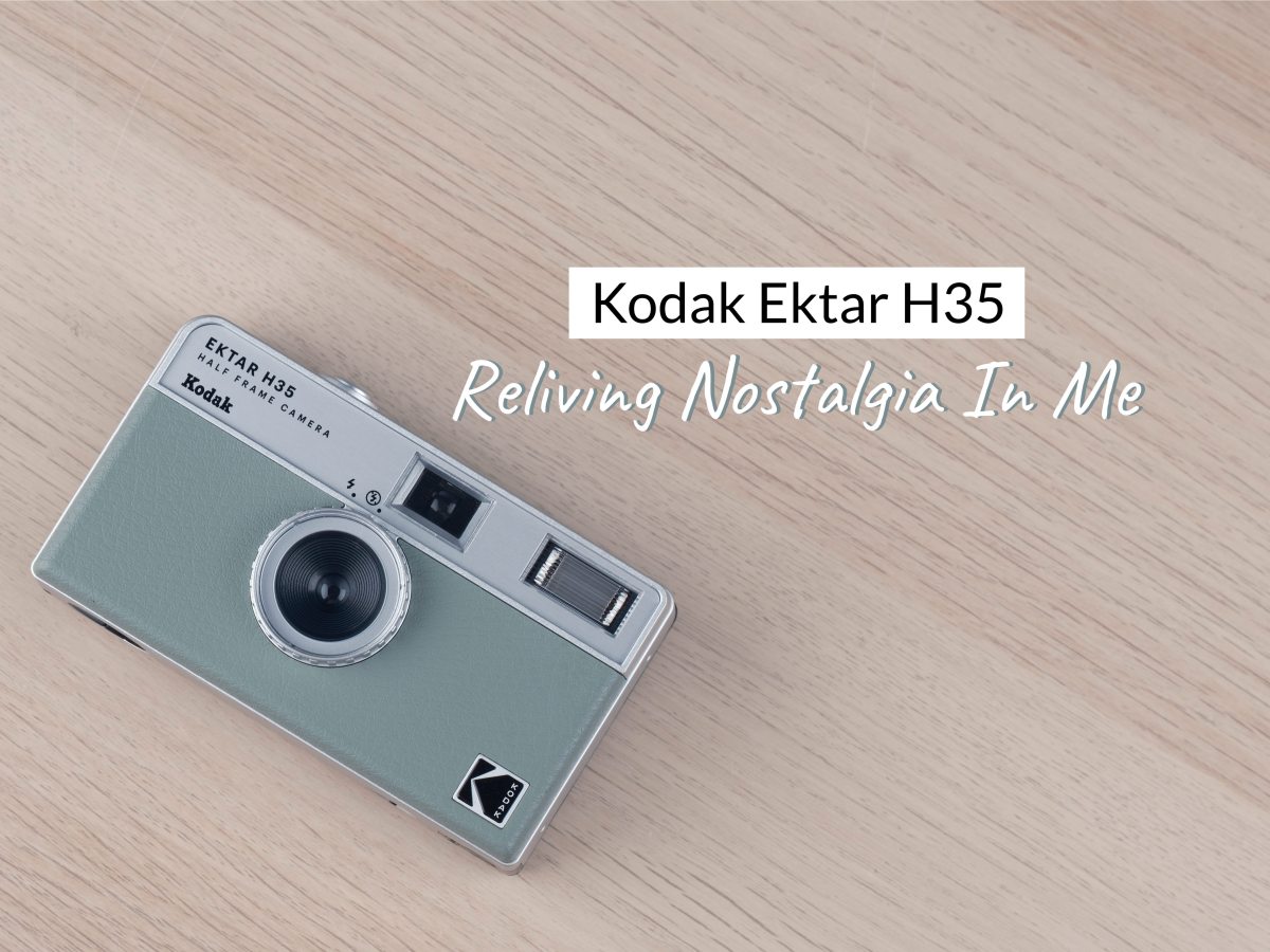 Kodak Ektar H35 – Reliving Nostalgia In Me